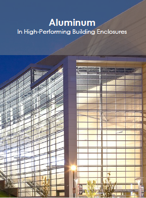 Aluminum: In High-Performing Building Enclosures